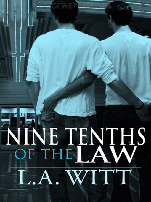 Title details for Nine-tenths of the Law by L. A. Witt - Available